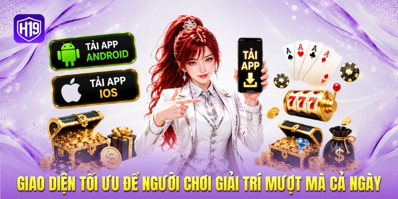 Giao diện tối ưu để người chơi giải trí mượt mà cả ngày