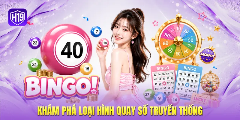 Khám phá loại hình quay số truyền thống