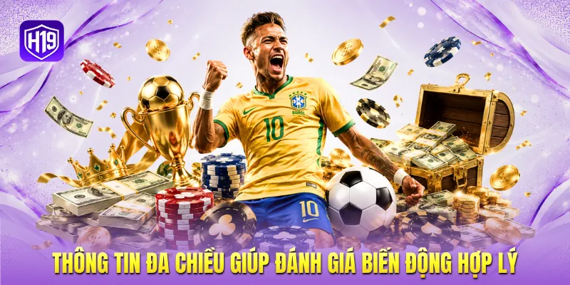 Thông tin đa chiều giúp đánh giá biến động hợp lý