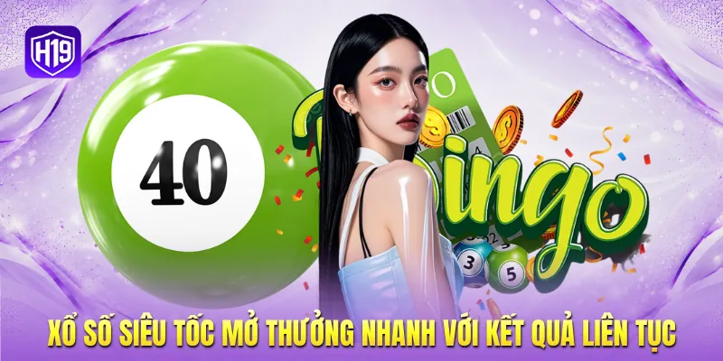 Xổ số siêu tốc mở thưởng nhanh với kết quả liên tục